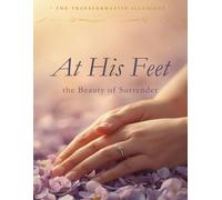 At His Feet: The Beauty of Surrender