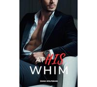 AT HIS WHIM: An Age Gap Billionaire Boss Romance