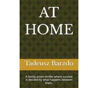 AT HOME: A family action thriller where survival is decided by what happens between them.
