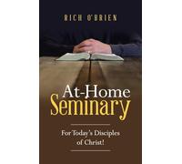 At-Home Seminary: For Today's Disciples of Christ!
