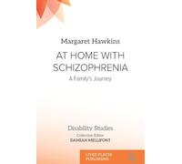 At Home with Schizophrenia: A Family's Journey