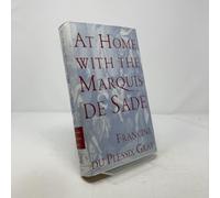 At Home With the Marquis De Sade: A Life