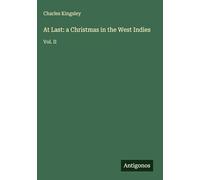 At Last: a Christmas in the West Indies: Vol. II