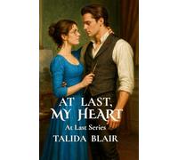 At Last, My Heart: Where Desire Defies the Rules