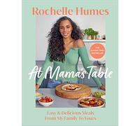 At mamas table: easy & delicious meals from my family to yours - Humes Rochelle