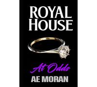 At Odds: A Steamy Modern Royal Wedding Prince and Princess Damsel in Distress Contemporary Romance
