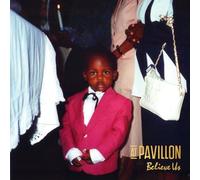 AT PAVILLON - BELIEVE US