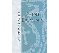 At Prayer with Saint Dominic