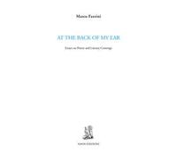 At the back of my ear. Essays on poetry and literary crossings