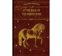 AT THE BACK OF THE NORTH WIND: With original illustrations