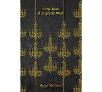 AT THE BACK OF THE NORTH WIND: With original illustrations