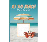 At the Beach Word Search: Beach Word Search Puzzle Book: Word Searches with Easy to Read Print About the Beach, Nature, Beach Landmarks, Beach Culture ... | Gifts, Vacations, Holidays and Free Time