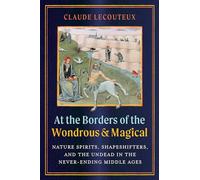 Claude Lecouteu At the Borders of the Wo (Copertina rigida) (PRESALE 27/02/2025)