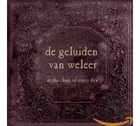 At the Close of Every Day - Geluiden Van Weleer