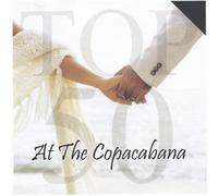 At The Copacabana - Top 50 (3 CD)