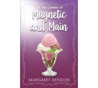 At the Corner of Magnetic and Main