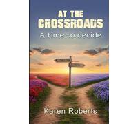 At The Crossroads: A time to decide