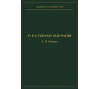 At the Culinary Headwaters: A Treatise on Celtic Nation Food