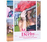 At the Derby: Kentucky's Grandest Celebration of Fashion