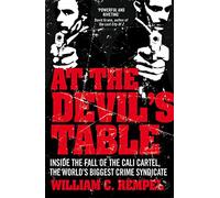 At The Devil's Table: The Man Who Took Down the World's Biggest Crime Syndicate