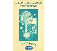At the Doors of Time and Delight Opportunity Knocks