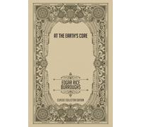 At the Earth’s Core - Classic Collector Edition (Annotated)