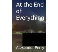 At the End of Everything