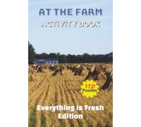 At The Farm Activity Book: Everything Is Fresh Edition