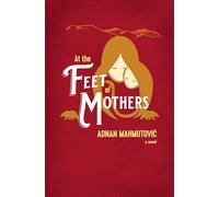 At the Feet of Mothers