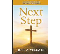 At the Foot of the Cross Devotional Series: NEXT STEP - Carrying the Mission - From Disciple to Disciple-Maker