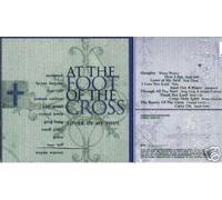 At the Foot of the Cross - Lover of My Soul