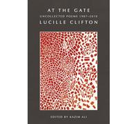 At the Gate: Uncollected Poems 1987-2010
