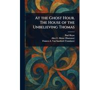 At the Ghost Hour. The House of the Unbelieving Thomas