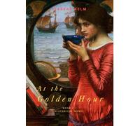 At the Golden Hour - Historical Novel: Book 2