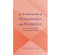 At the Intersection of Hermeneutics and Homiletics (Copertina rigida)