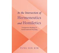 At the Intersection of Hermeneutics and Homiletics (Tascabile)