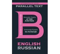 At the Junction: Bilingual Classics Series English & Russian