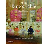 Susanne Groom Heston At the King's Table: Royal Dining Throu (Copertina rigida)
