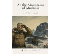 At the Mountains of Madness: An Illustrated and Annotated Ilves Edition