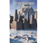 At the mountains of madness: The Classic Edition