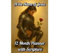 At the Name of Jesus: 12 Month Planner