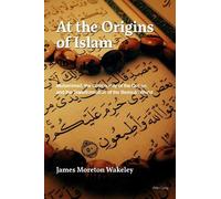 At the Origins of Islam (Tascabile)