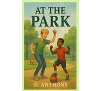 At the Park: Two kids create a lifelong Friendship