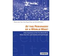 At the Periphery of a World War?: Urban Experiences of the First World War in Africa, East Asia, Latin America and South Europe: 43