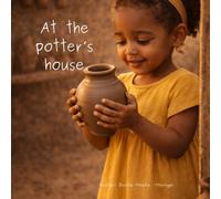 At the potter's house: God shapes us