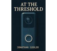 At the Threshold: An Anthology of Doorways Better Left Closed