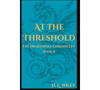 At the Threshold: The Drakenfell Chronicles Book II