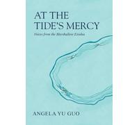 At the Tide's Mercy: Voices from the Marshallese Exodus