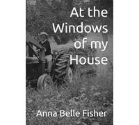 At the Windows of my House