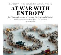 At War with Entropy: The Thermodynamics of War and the Physics of Creation